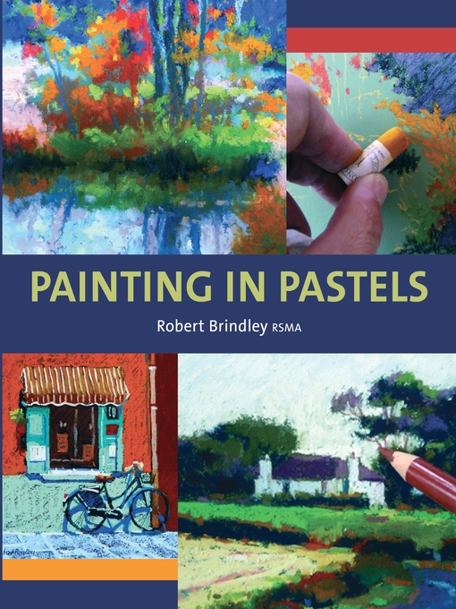 Title details for Painting in Pastels by Robert Brindley - Available